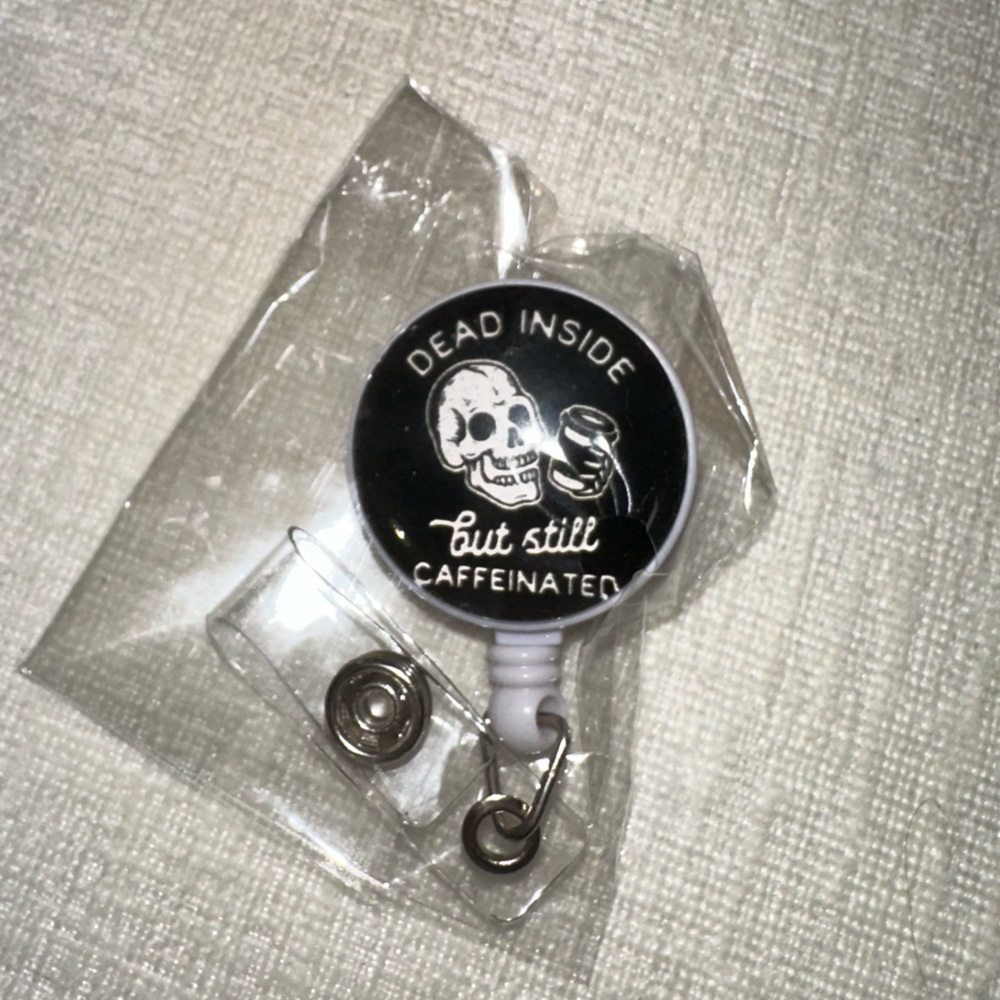 “Dead Inside but Still Caffeinated” retractable badge reel